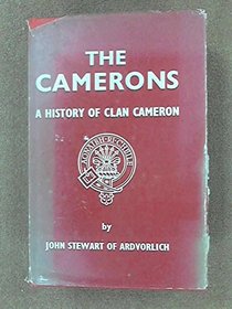 The Camerons: A history of Clan Cameron