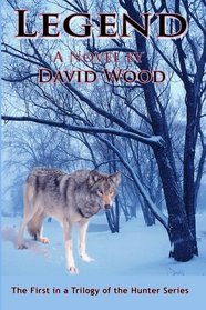 Legend: The First in the Hunter Series (The Hunter Trilogy) (Volume 1)