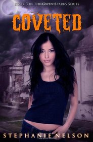 Coveted - Book 3 in the Gwen Sparks Series
