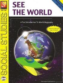 See The World:  A Fun Introduction to World Geography