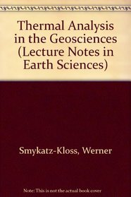 Thermal Analysis in the Geosciences (Lecture Notes in Earth Sciences)