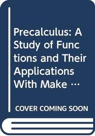 Precalculus: A Study of Functions and Their Applications (with Make the Grade and InfoTrac)