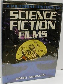A Pictorial History of Science Fiction Films