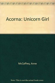 The Unicorn Girl (Acorna, 1)