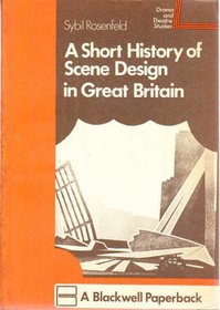 A short history of scene design in Great Britain (Drama and theatre studies)