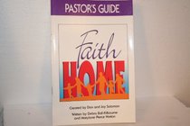 Faithhome Pastors Guide (Faith Home)