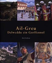 Ail-greu: Delweddu Ein Gorffennol (Welsh Edition)