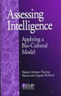 Assessing Intelligence : Applying a Bio-Cultural Model (RACIAL ETHNIC MINORITY PSYCHOLOGY)