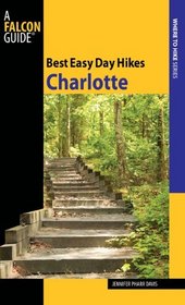 Best Easy Day Hikes Charlotte (Best Easy Day Hikes Series)