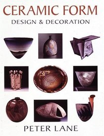 Ceramic Form : Design and Decoration