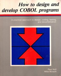 How to Design and Develop Cobol Programs