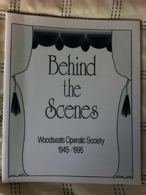 Behind the Scenes: Woodseats Operatic Society, 1945-95