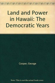 Land and Power in Hawaii: The Democratic Years