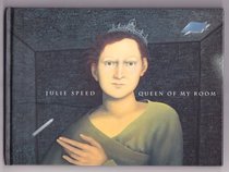 Julie Speed: Queen of my room