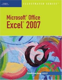 Microsoft Office Excel 2007-Illustrated Brief (Illustrated)