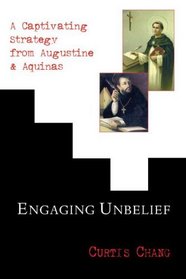 Engaging Unbelief: A Captivating Strategy from Augustine and Aquinas