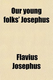 Our young folks' Josephus