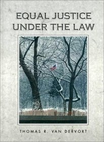 Equal Justice Under the Law: An Introduction to American Law and the Legal System