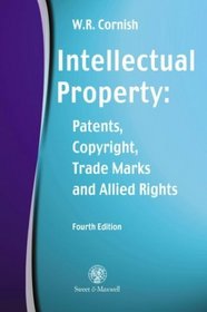 Intellectual Property: Patents, Copyright, Trade, Marks and Allied Rights