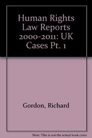 Human Rights Law Reports 2000-2009: UK Cases Pt. 1