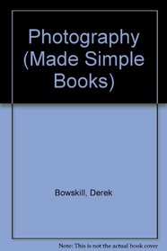 PHOTOGRAPHY (MADE SIMPLE BKS.)
