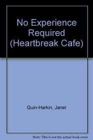 No Experience Required : (#1) (Heartbreak Cafe, No 1)