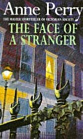 The Face of a Stranger (William Monk, Bk 1)