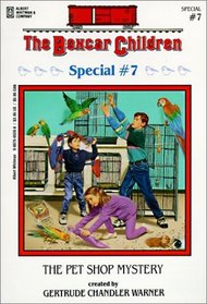 The Pet Shop Mystery (Boxcar Children Special Bk 7)