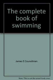 The complete book of swimming