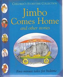 Jimbo comes home: And other stories (Children's storytime collection)