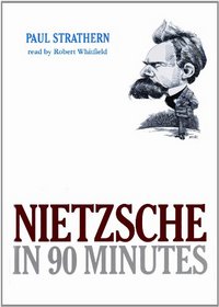 Nietzsche in 90 Minutes (Philosophers in 90 Minutes (Audio))