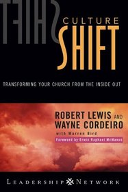 Culture Shift : Transforming Your Church from the Inside Out (J-B Leadership Network Series)