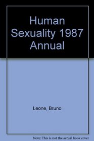 Human Sexuality 1987 Annual (Opposing Viewpoints Sources)