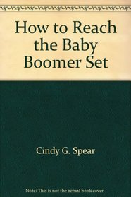 How to Reach the Baby Boomer, Set