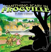 Something Scary in Frogville