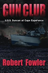 The Gun Club: U.S.S. Duncan at Cape Esperance