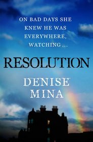 Resolution. Denise Mina (Garnethill 3)