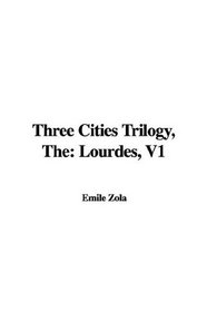 The Three Cities Trilogy: Lourdes, V1