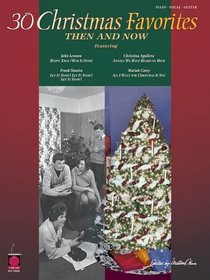 30 Christmas Favorites Then and Now (Piano/Vocal/Guitar Songbook)