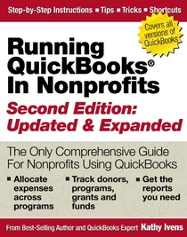 Running QuickBooks in Nonprofits: 2nd Edition: The Only Comprehensive Guide for Nonprofits Using QuickBooks