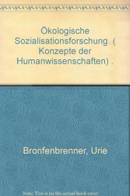 Okologische Sozialisationsforschung (Konzepte der Humanwissenschaften) (German Edition)