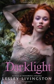 Darklight (Wondrous Strange, Bk 2)