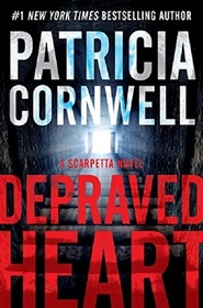 Depraved Heart (Kay Scarpetta, Bk 23)