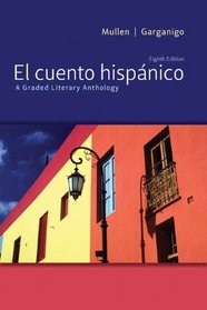 El cuento hispnico: A Graded Literary Anthology (Spanish Edition)