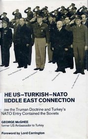 The Us-Turkish-NATO Middle East Connection: How the Truman Doctrine Contained the Soviets in the Middle East