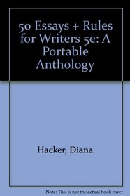 50 Essays and Rules for Writers 5e: A Portable Anthology