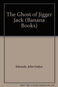 The Ghost of Jigger Jack (Yellow Bananas)