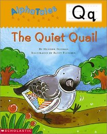 The Quiet Quail (Alpha Tales: Letter Q)