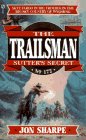 Sutter's Secret (The Trailsman, No. 172)