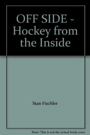 OFF SIDE - Hockey from the Inside